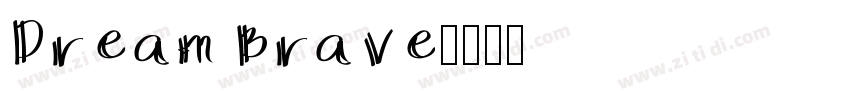 Dream Brave字体转换
